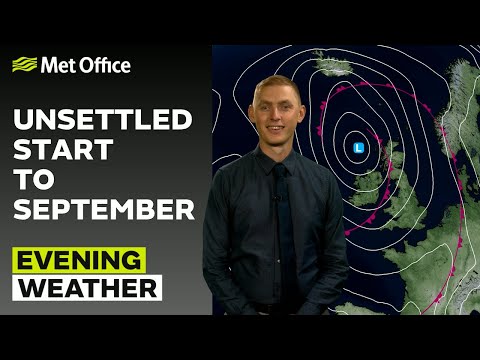31/08/2025 - Drier towards the east - Evening Weather Forecast UK – Met Office Weather