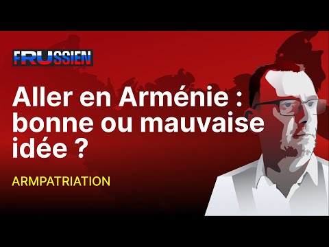 Venir en Arménie : bonne ou mauvaise idée ?