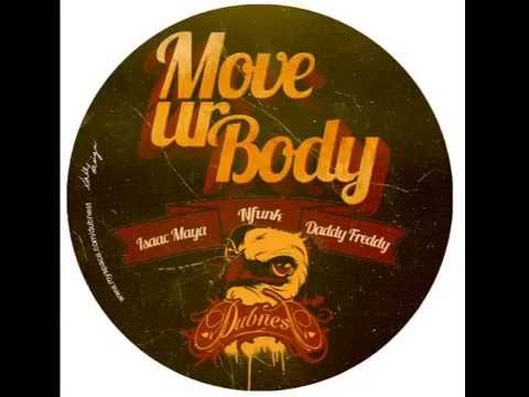 Dubnest 006 (Dn06) Daddy Freddy ft Isaac Maya - Move ur body (2014)