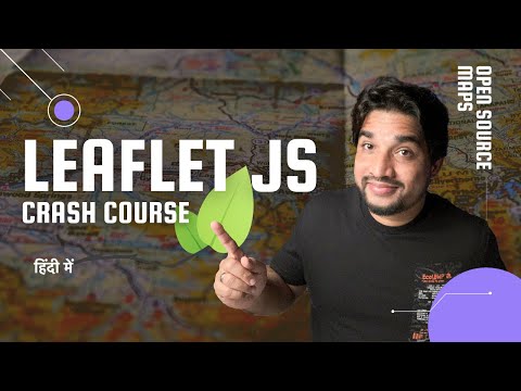 Leaflet.js crash course with practical project | Open-source interactive maps 🔥 in Hindi