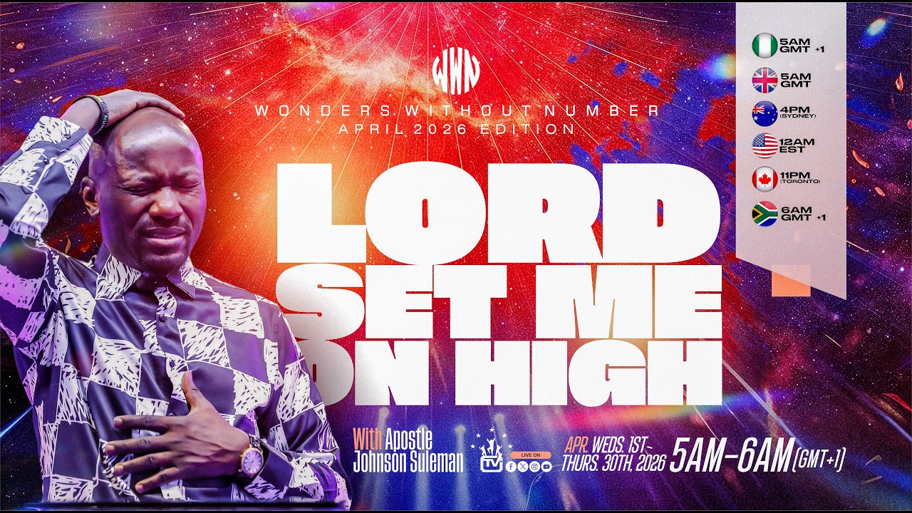 Apostle Suleman LIVE: LORD, SET ME ON HIGH!🔥 || WWN #Day 14 - APRIL Edition || 20th APRIL, 2026