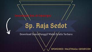 Download lagu SUARA PANGGIL WALET MP3 RAJA SEDOT SUARA BURUNG WA... mp3