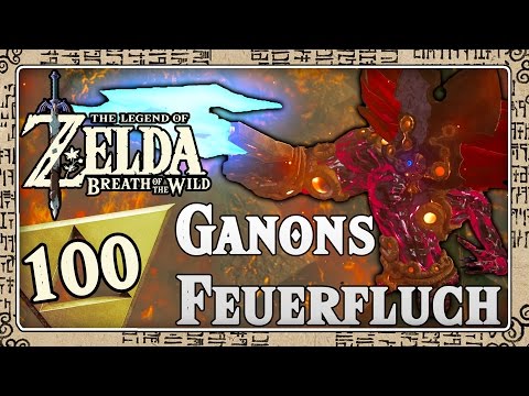 THE LEGEND OF ZELDA BREATH OF THE WILD Part 100: Ganons Feuerfluch