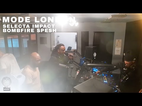 Selecta impact:  Bombfire Spesh | Mode London