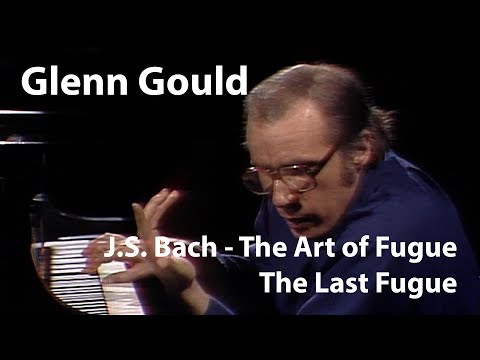Glenn Gould - J.S. Bach - The Art of Fugue (Contrapunctus XIV) -  The Last Fugue [Restored]