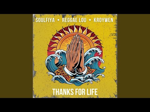 Thanks for Life (feat. Soulfiya & Kroywen)