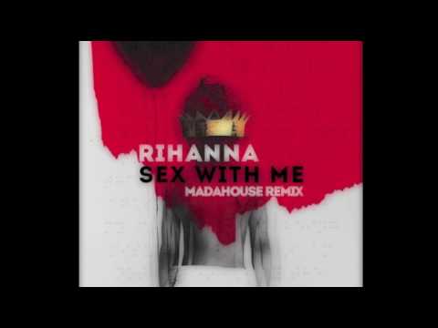 Rihanna - Sex with me (Madahouse Remix) Free download Future Trap