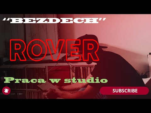 Rover - "Bezdech" Praca w studiu nad płytą