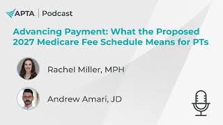 Advancing Payment: What the Proposed 2027 Medicare Physician Fee Schedule Means for PTs