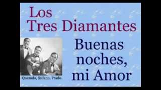 Los Tres Diamantes: Buenas Noches mi Amor - (letra y acordes) Chords -  Chordify