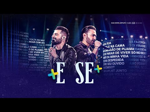 Guilherme e Benuto - E Se | +Amor +Música