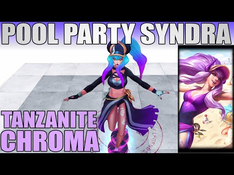 Pool Party Syndra Tanzanite Chroma 2020