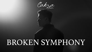 Download lagu Cakra Khan - Broken Symphony mp3