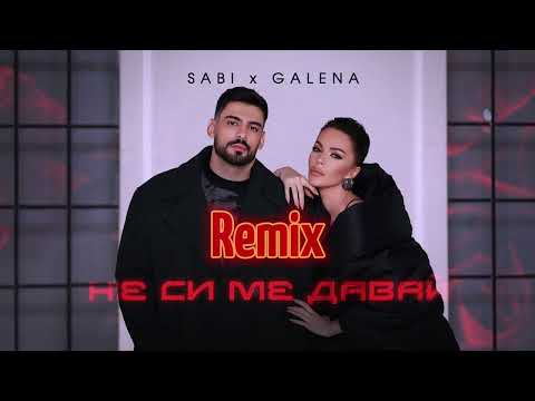 GALENA X SABI - NE SI ME DAVAY (Drums Added) Remix