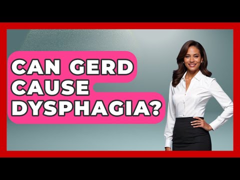 Can GERD Cause Dysphagia? - Ear Nose Throat Expert