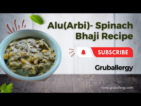 Alu/Arbi- Spinach Bhaji Recipe | आलू पालक की स्वादिष्ट सब्जी | Vegan & Gluten Free - Gruballergy