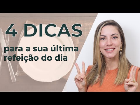 4 dicas para a sua última refeição do dia