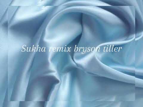 sukha x bryson tiller