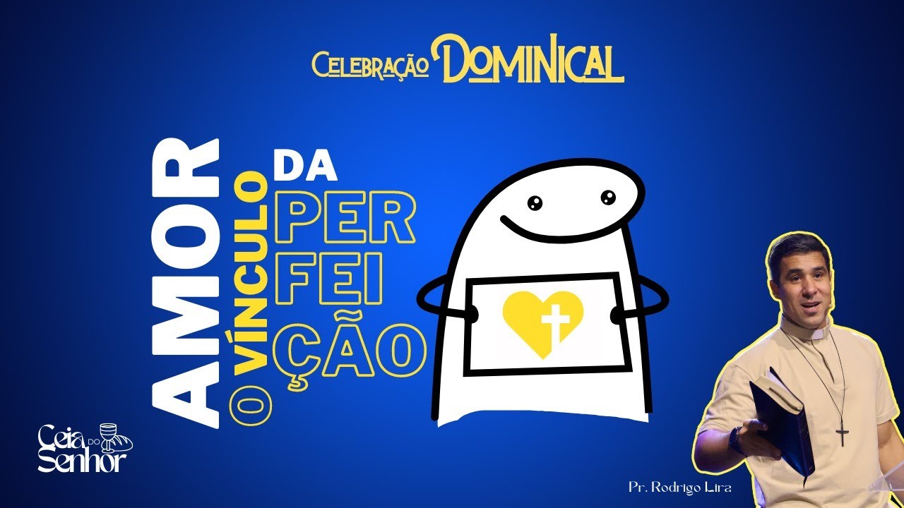 Amor- O Vínculo da Perfeição