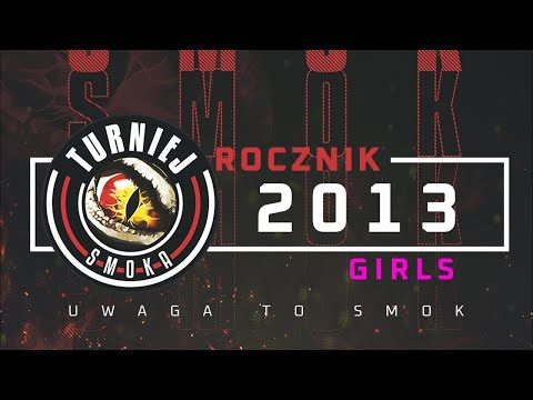 TURNIEJ SMOKA - rocznik 2013 - GIRLS