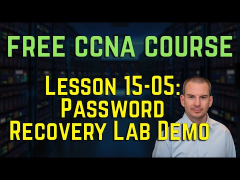Free CCNA 200-301 Course 15-05: Password Recovery Lab Demo