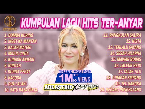 Kumpulan Lagu Hits Ter-Anyar Ade Astrid X Gerengseng Team | DOMBA KURING, INGET KA MANTAN