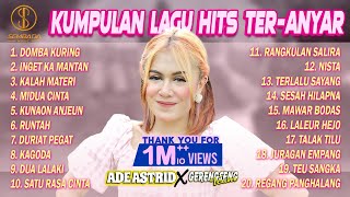 Download lagu Kumpulan Lagu Hits Ter-Anyar Ade Astrid X Gerengseng Team | DOMBA KURING, INGET KA MANTAN mp3