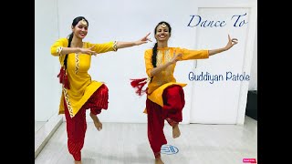 #GuddiyanPatole | Guddiyan Patole | Dance Cover | Gurnam Bhullar | Sonam Bajwa