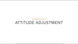 52 Life Coaching Videos to Change Your Life: VIDEO #1 Attitude Adjustment Final