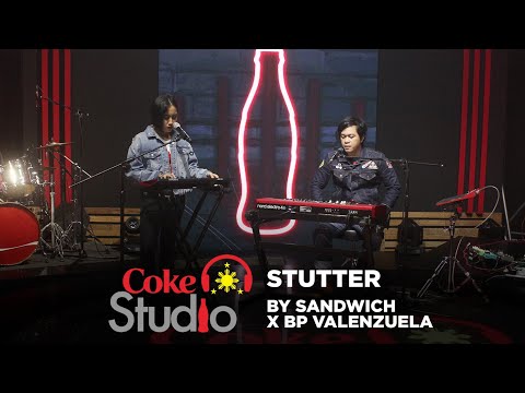 Coke Studio PH: Stutter by Sandwich X BP Valenzuela
