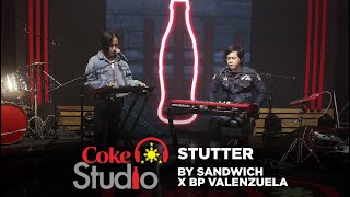 Coke Studio PH: Stutter by Sandwich X BP Valenzuela