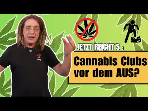 Schluss mit LUSTIG - Warum unsere CANNABIS CLUBS jetzt in GEFAHR sind!