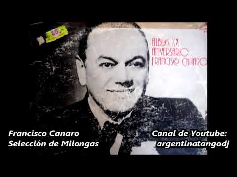 Francisco Canaro - 10 Milongas inolvidables