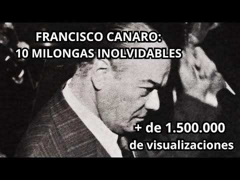 Francisco Canaro - 10 Milongas inolvidables