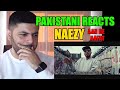 Pakistani Reacts to Naezy - AANE DE and Aafat! - Naezy (Introductory Verses)