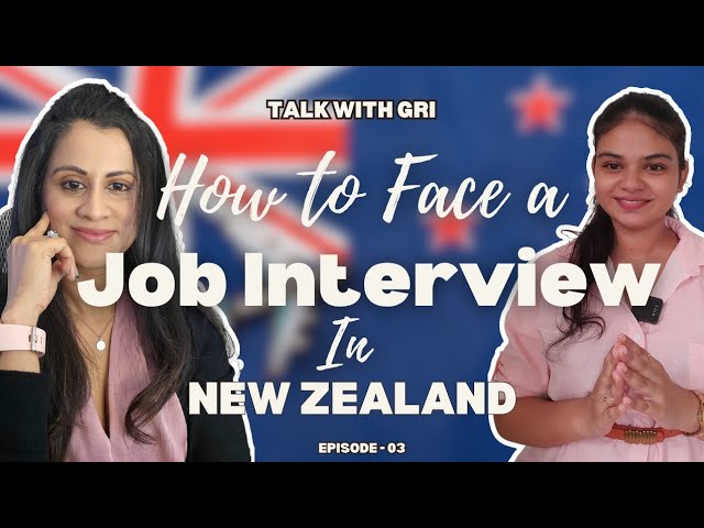 New Zealand වල Job Interview එකකට කොහොමද ඔයා සූදානම් වෙන්නේ | Talk With GRI Ep.03