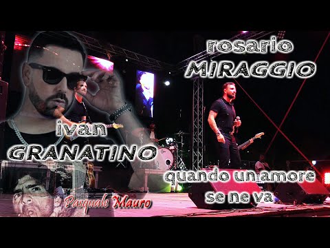 ROSARIO MIRAGGIO + IVAN GRANATINO - quando un amore se ne va