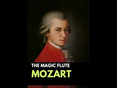 Classical Music: Mozart - The Magic Flute (Overture)