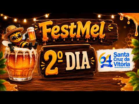 FESTMEL 2026 - SANTA CRUZ DA VITÓRIA - 2° NOITE