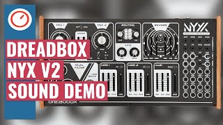Video thumbnail for Dreadbox NYX 2 Semi Modular Analog Synthesizer Sound Demo | SYNTH ANATOMY by SYNTH ANATOMY