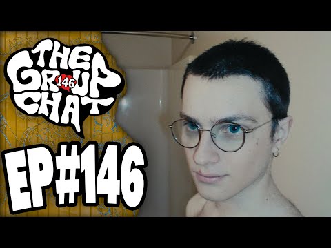 LOOK WHAT THEY DID TO MY BOOOOYYY!!! 😭😭😭 | The Group Chat Podcast #146