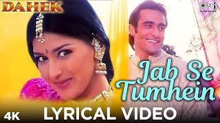 Jab Se Tumhein Lyrical - Dahek  Udit Narayan Anura