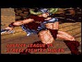 Justice League VS Street Fighter Mugen Arcade With Jen Tai
