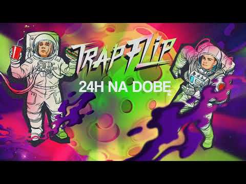 Dredziasty x Pchao (Trap Flip) - 24h na dobe