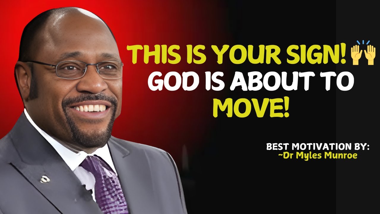 This Is a Sign From God – Your Breakthrough Is Closer Than You Think! | Myles Munroe Motivation .