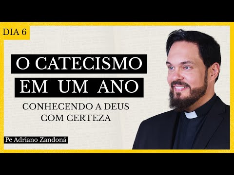 Catechism in One Year Day 6 - Knowing God with Certainty - Father Adriano Zandoná
