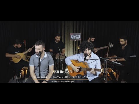 Ser ile Can - Helkeler Kolunda Suya Gidiyor