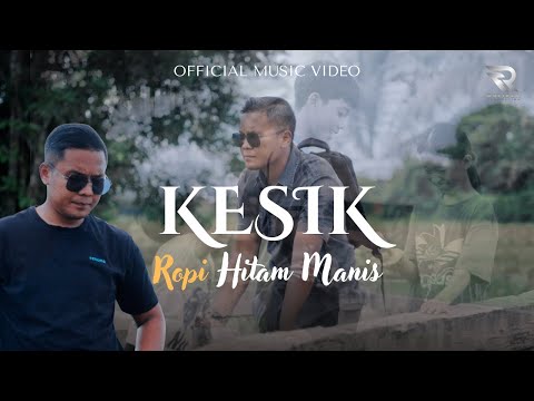KESIK - ROPI HITAM MANIS (OFFICIAL MV)