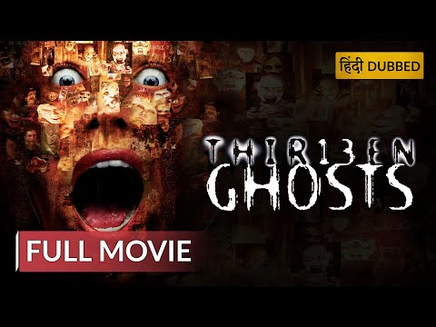 THIR13EN GHOSTS | Hollywood Movie Hindi Dubbed | Horror Movie