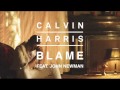 Calvin Harris- Blame (Feat. John Newman) (Official Audio)